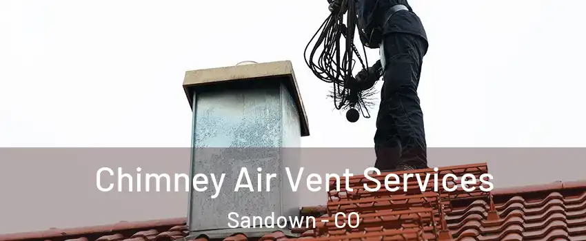 Chimney Air Vent Services Sandown - CO