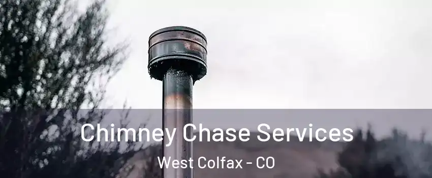 Chimney Chase Services West Colfax - CO
