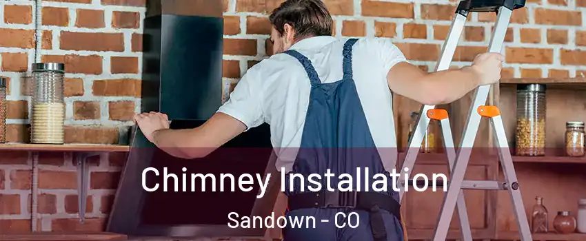 Chimney Installation Sandown - CO