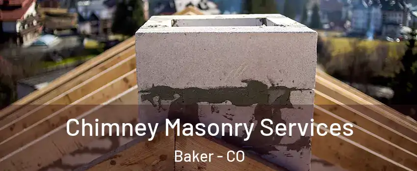 Chimney Masonry Services Baker - CO