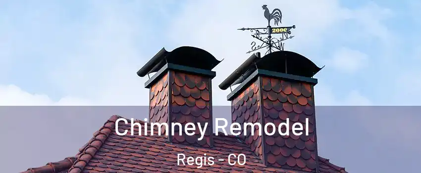 Chimney Remodel Regis - CO