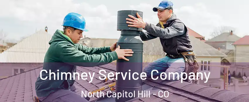 Chimney Service Company North Capitol Hill - CO