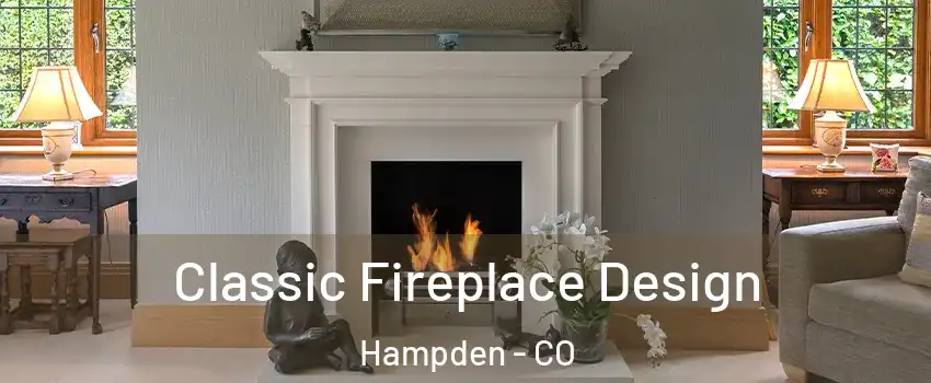 Classic Fireplace Design Hampden - CO