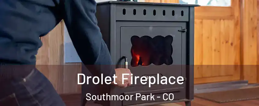 Drolet Fireplace Southmoor Park - CO