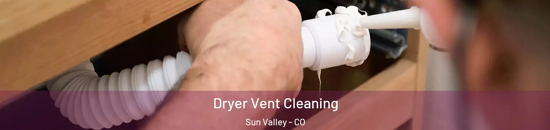 Dryer Vent Cleaning Sun Valley - CO