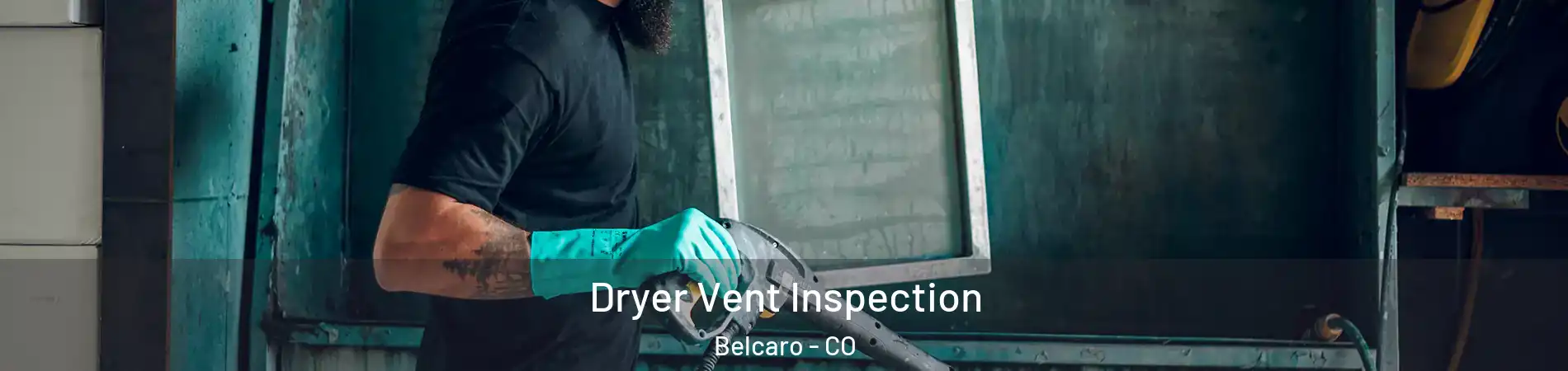 Dryer Vent Inspection Belcaro - CO