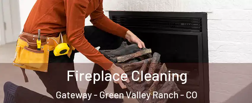 Fireplace Cleaning Gateway - Green Valley Ranch - CO