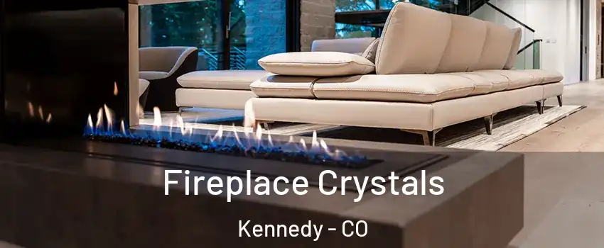 Fireplace Crystals Kennedy - CO