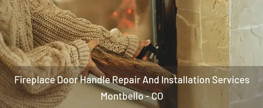 Fireplace Door Handle Repair And Installation Services Montbello - CO