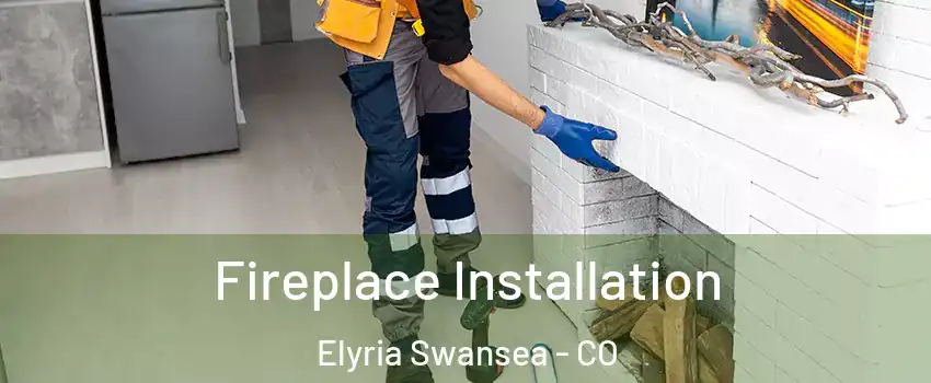 Fireplace Installation Elyria Swansea - CO