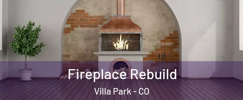 Fireplace Rebuild Villa Park - CO
