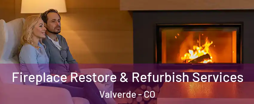 Fireplace Restore & Refurbish Services Valverde - CO