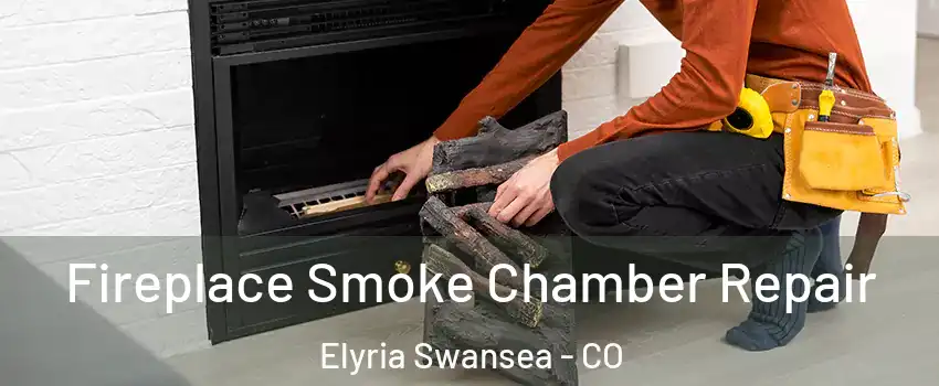 Fireplace Smoke Chamber Repair Elyria Swansea - CO
