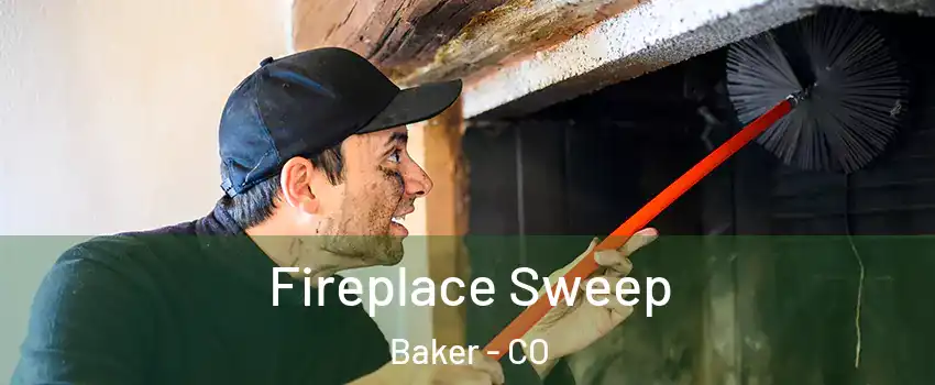 Fireplace Sweep Baker - CO