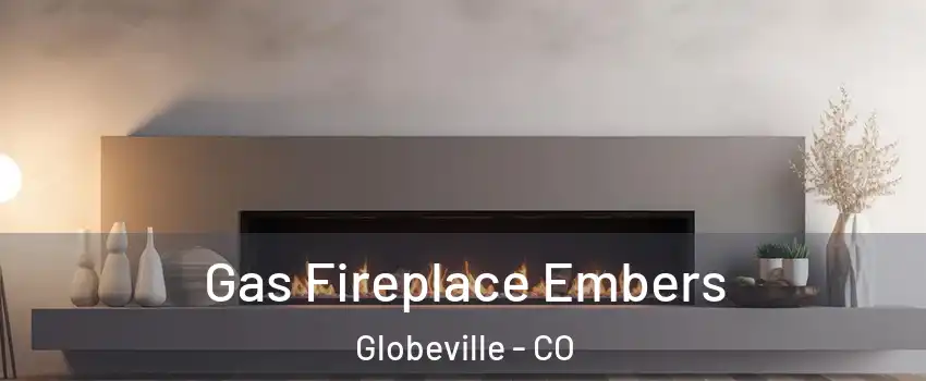Gas Fireplace Embers Globeville - CO