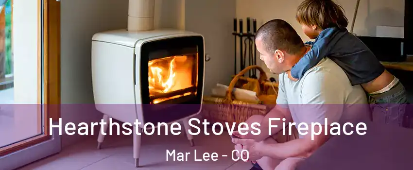 Hearthstone Stoves Fireplace Mar Lee - CO
