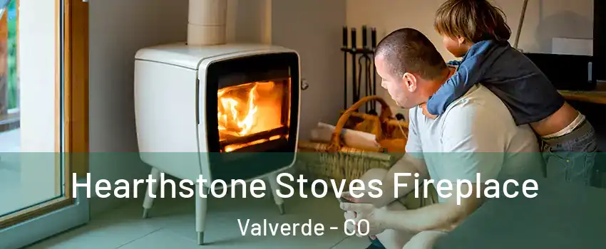Hearthstone Stoves Fireplace Valverde - CO