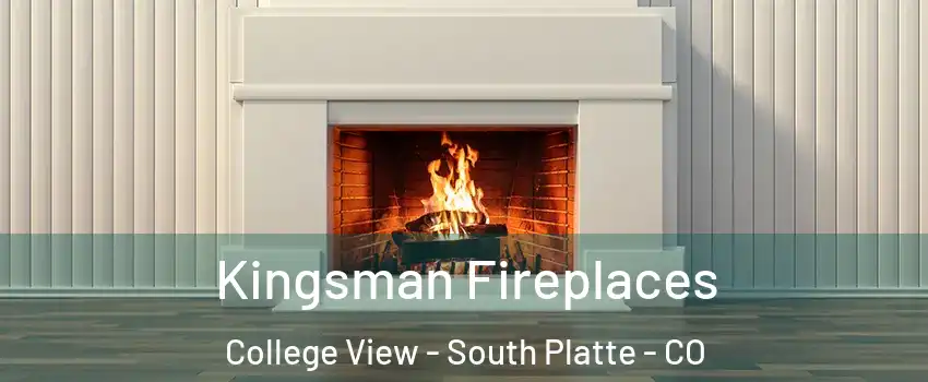 Kingsman Fireplaces College View - South Platte - CO