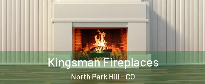 Kingsman Fireplaces North Park Hill - CO