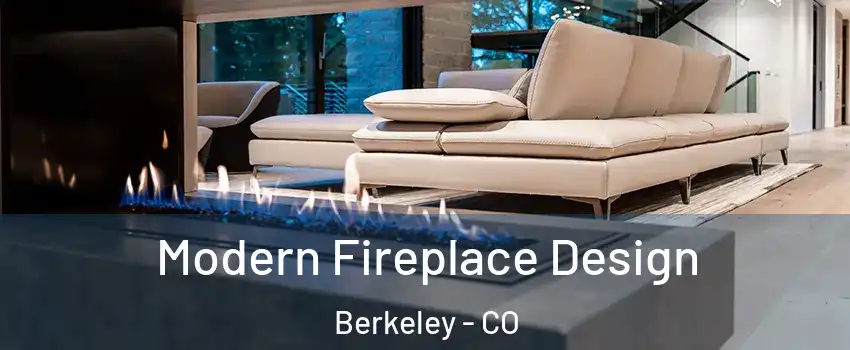Modern Fireplace Design Berkeley - CO