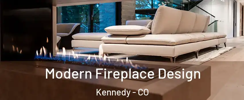 Modern Fireplace Design Kennedy - CO